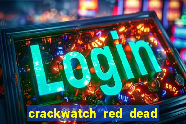 crackwatch red dead redemption 1